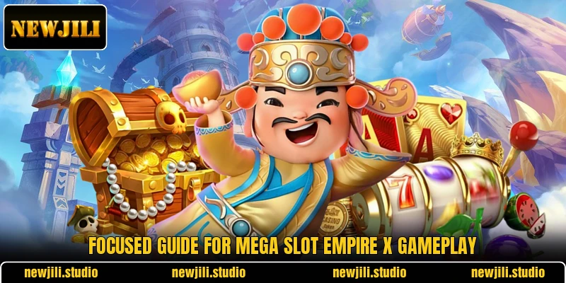 Focused guide for Mega Slot Empire X gameplay