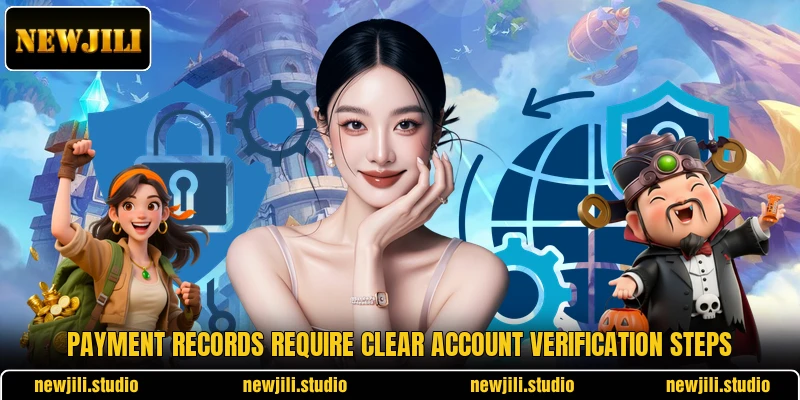 Payment records require clear account verification steps Payment records require clear account verification steps