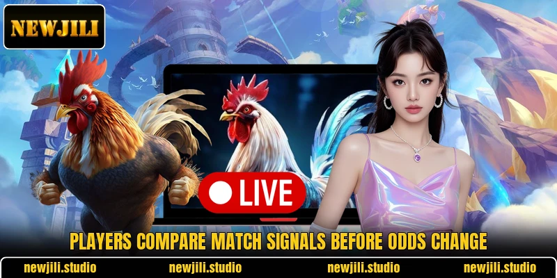 Players compare match signals before odds change Players compare match signals before odds change
